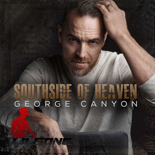 George Canyon - Southside of Heaven